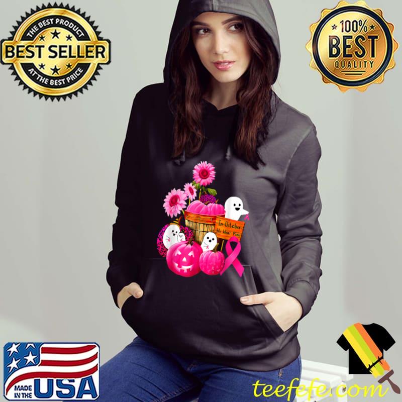 We Wear Pink Ghosts & Pumpkins For Breast Cancer In October T-Shirt Hoodie We Wear Pink Ghosts & Pumpkins For Breast Cancer In October T-Shirt Hoodie