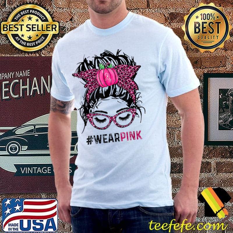 Wear Pink Breast Cancer Awareness Messy Bun T-Shirt