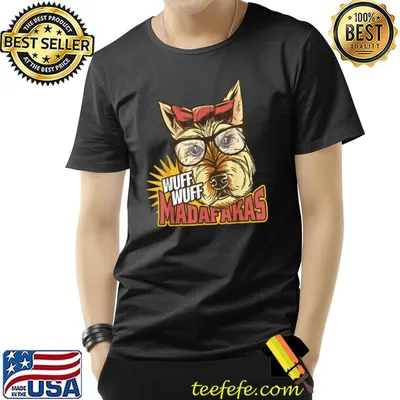Wuff Wuff Madafakas T-Shirt