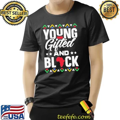 Young Gifted And Black Shirt