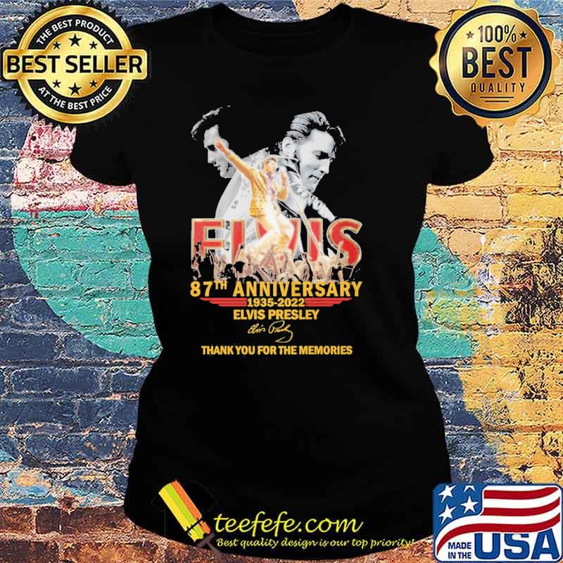 87th anniversary 1935 2022 Elvis Presley Shirt Ladies tee 87th anniversary 1935 2022 Elvis Presley Shirt Ladies tee