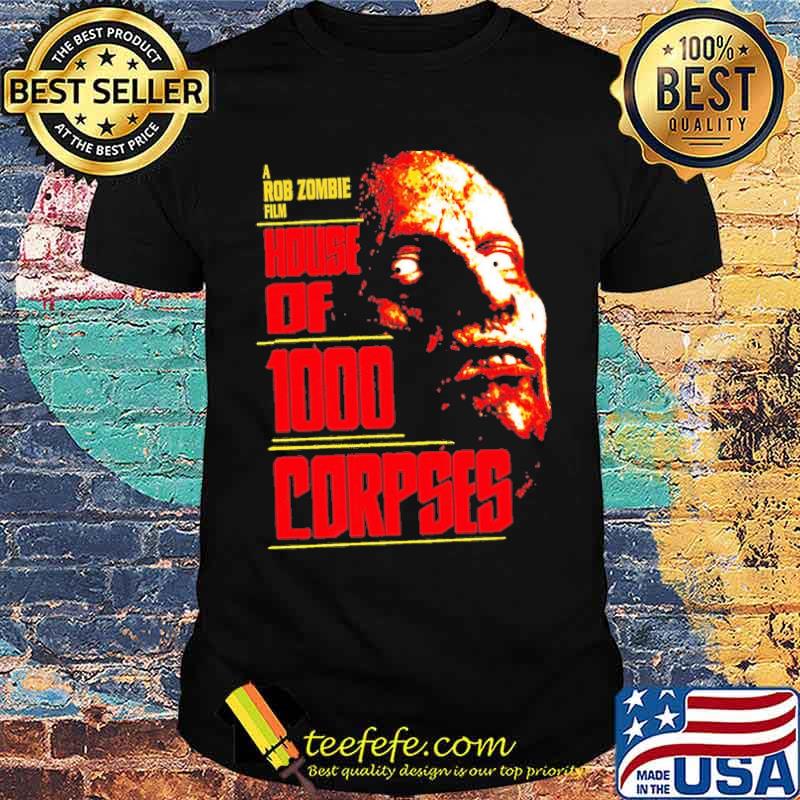 A Rob Zombie Film House of 1000 Corpses Horror Movie Shirt