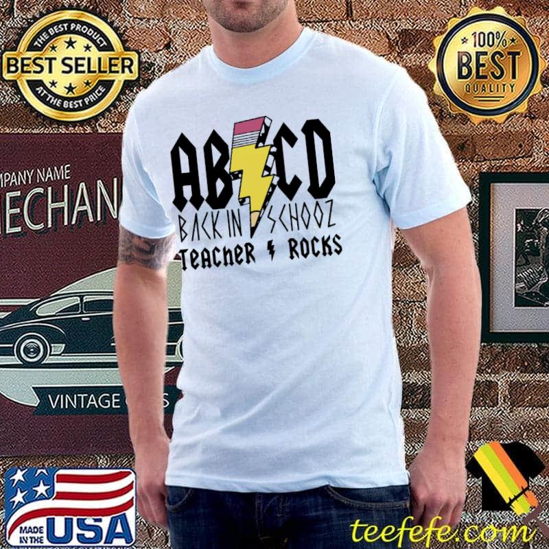 ABCD Back In Schooz Teacher Rocks Shirt