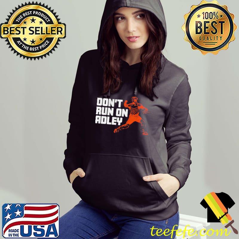 Adley rutschman don't run on adley sport s Hoodie Adley rutschman don't run on adley sport s Hoodie