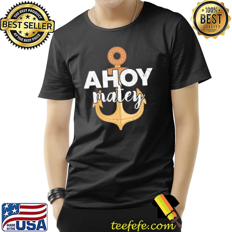 Ahoy matey funny sailor sailing sailboat yacht boat graphic classic shirt