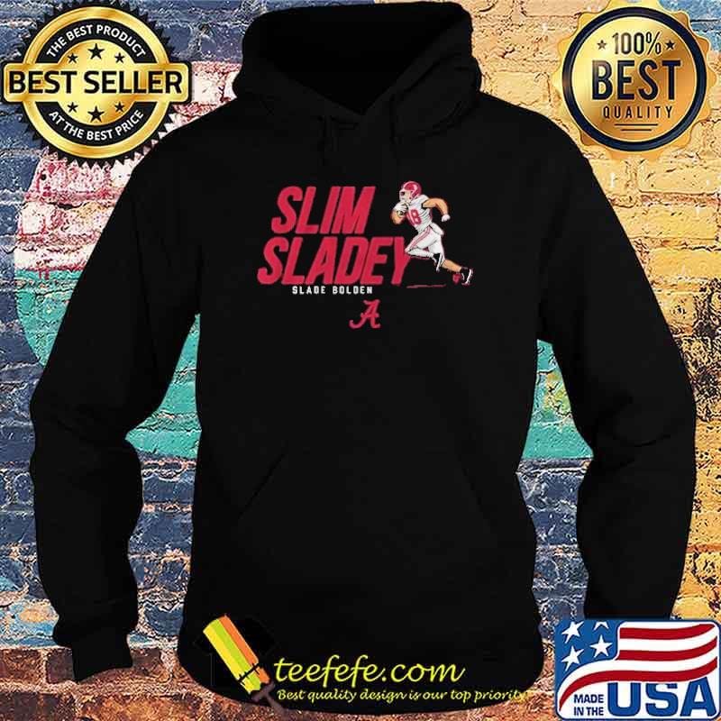 Alabama Slade Bolden Slim Sladey Shirt Hoodie Alabama Slade Bolden Slim Sladey Shirt Hoodie