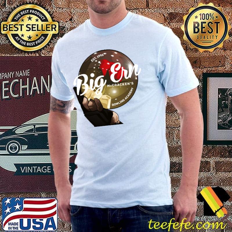 Big Ern McCracken's Bowling Academy Est. 1996 T-Shirt Big Ern McCracken's Bowling Academy Est. 1996 T-Shirt