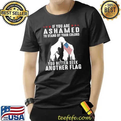 Bigfoot if you are ashamed to stand by your colors classic shirt