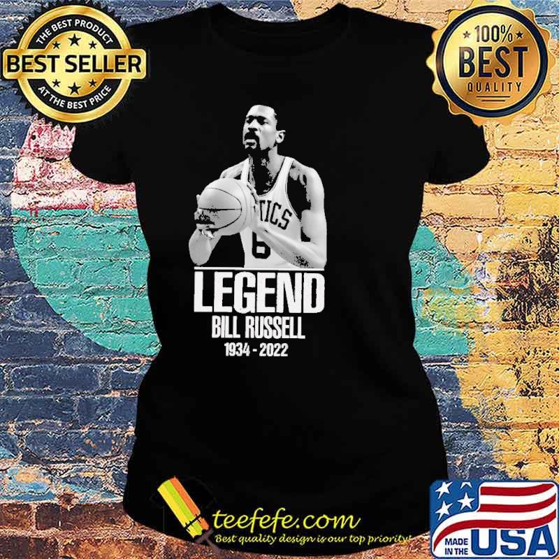 Bill Russell Legend 1934 2022 Shirt Ladies tee Bill Russell Legend 1934 2022 Shirt Ladies tee