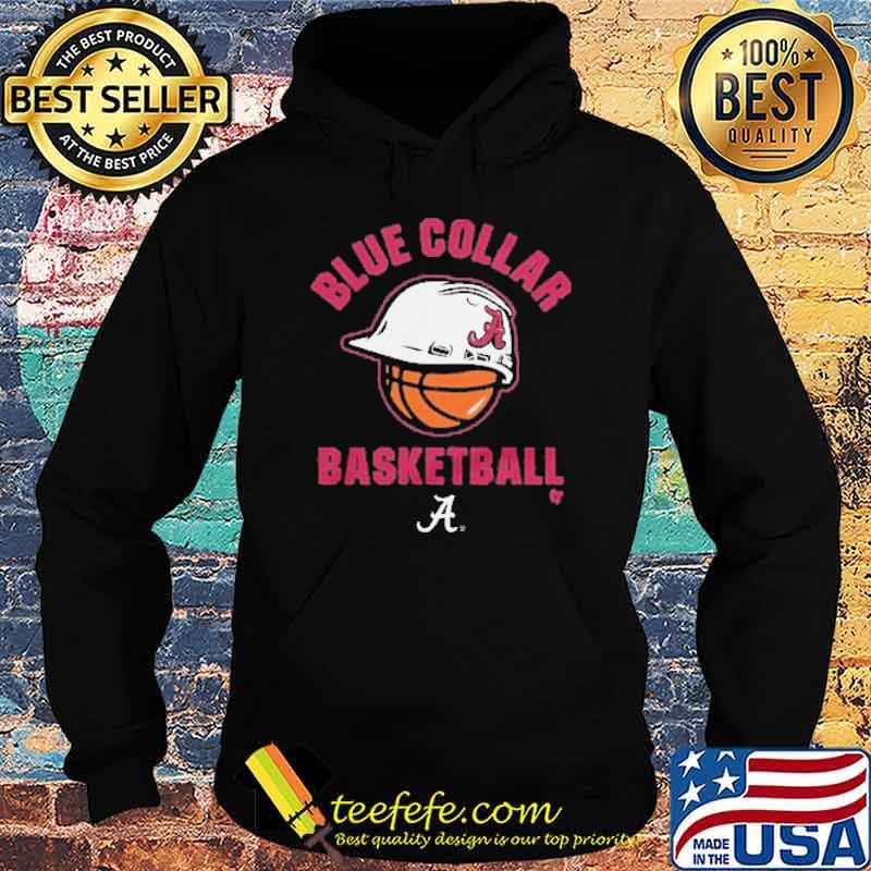 Blue Collar Basketball Alabama Shirt Hoodie Blue Collar Basketball Alabama Shirt Hoodie