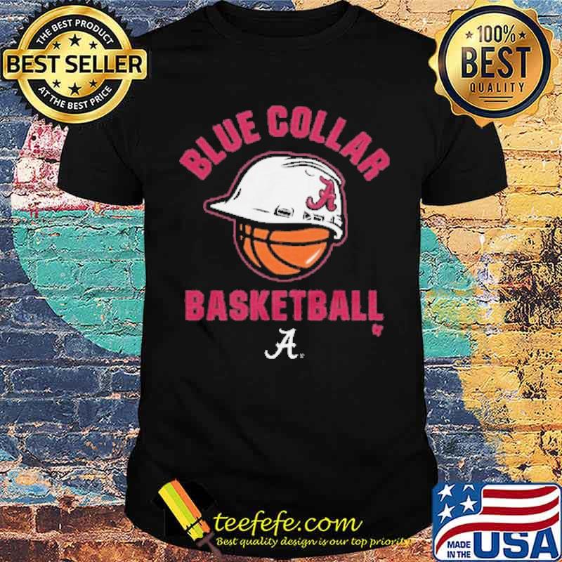 Blue Collar Basketball Alabama Shirt Blue Collar Basketball Alabama Shirt