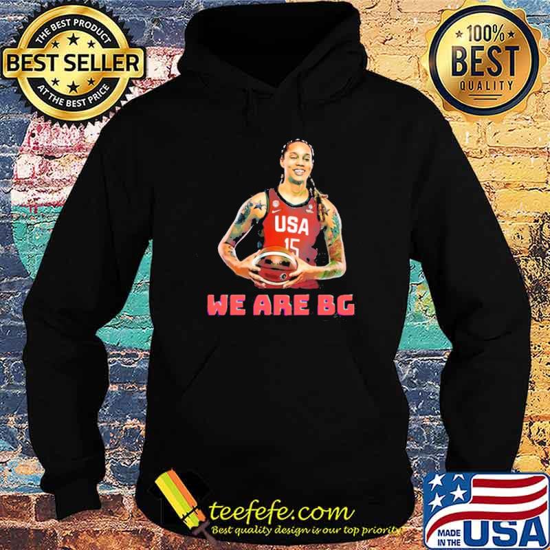 Brittney Griner Shirt We Are BG WNBA Star Shirt Hoodie Brittney Griner Shirt We Are BG WNBA Star Shirt Hoodie