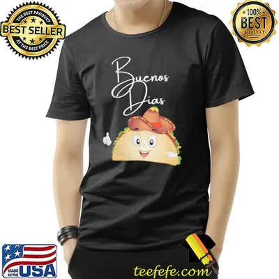 Buenos dias tacos75 classic shirt