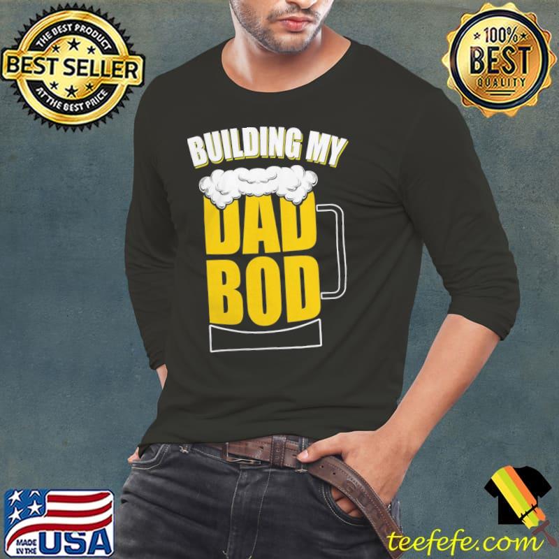 Building my dad bod one beer at the time funny gift clasisc s Long Sleeve Tee Building my dad bod one beer at the time funny gift clasisc s Long Sleeve Tee