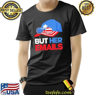 But her emails cap hat and sunglasses clinton lover antI Trump shirt