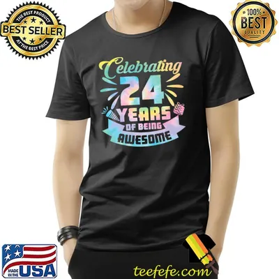Celebrating 24 Year Of Being Awesome 24th Birthday Idea T-Shirt