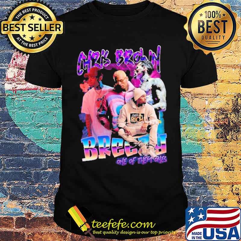 Chris Brown Breezy One Of Them Ones Tour 2022 Shirt