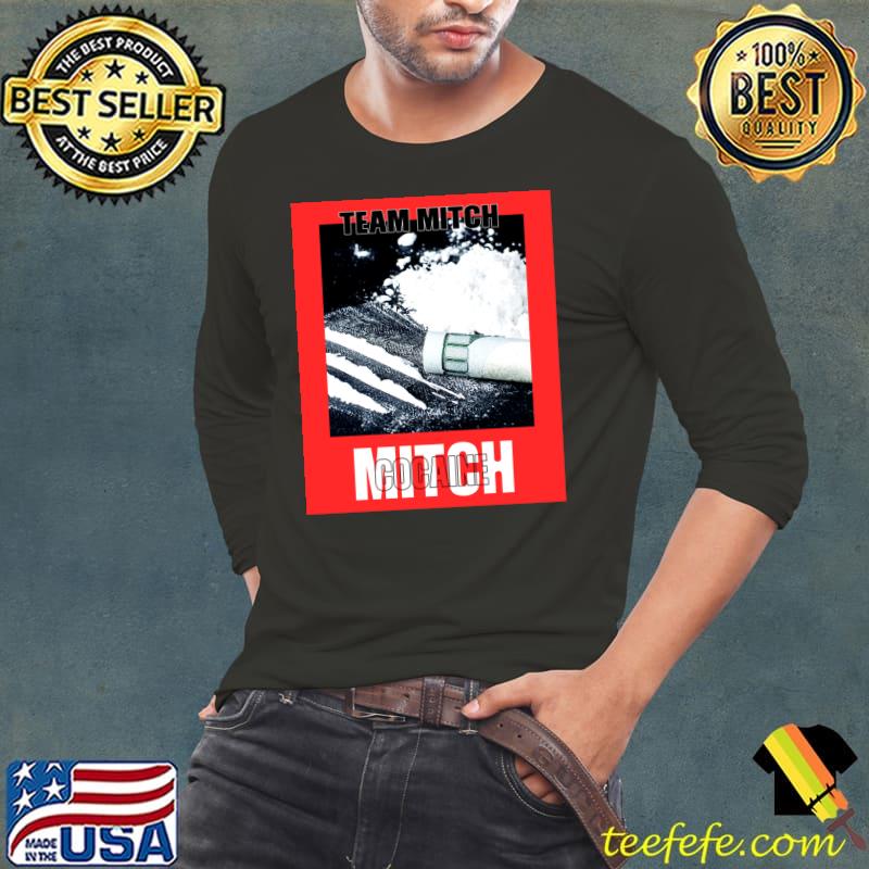 Cocaine team mitch T-Shirt Long Sleeve Tee Cocaine team mitch T-Shirt Long Sleeve Tee