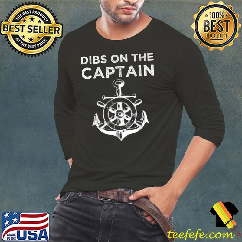 Dibs on the captain T-Shirt Long Sleeve Tee Dibs on the captain T-Shirt Long Sleeve Tee
