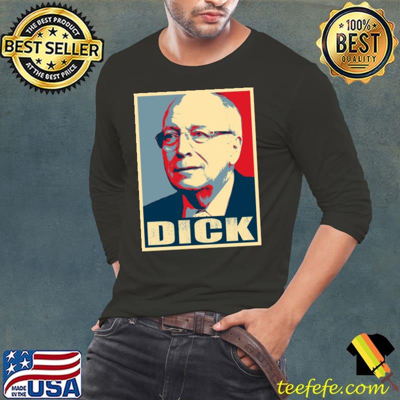 Dick Cheney Classic T-Shirt Long Sleeve Tee Dick Cheney Classic T-Shirt Long Sleeve Tee