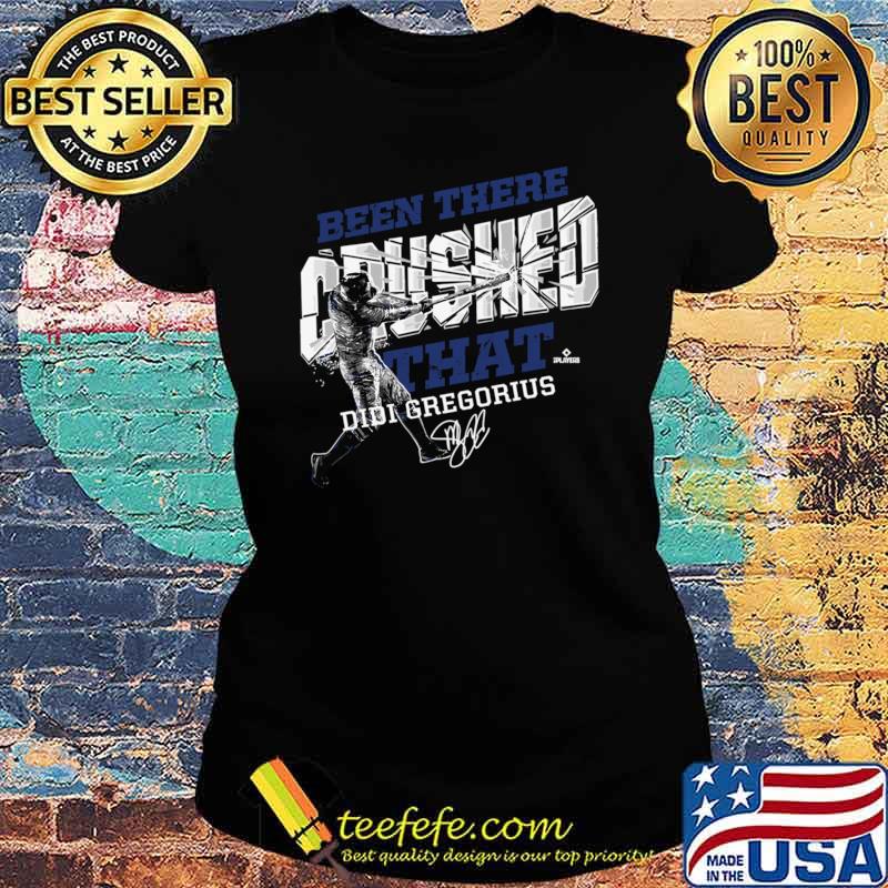 Didi Gregorius Been There Crushed That Essential T-Shirt Ladies tee Didi Gregorius Been There Crushed That Essential T-Shirt Ladies tee