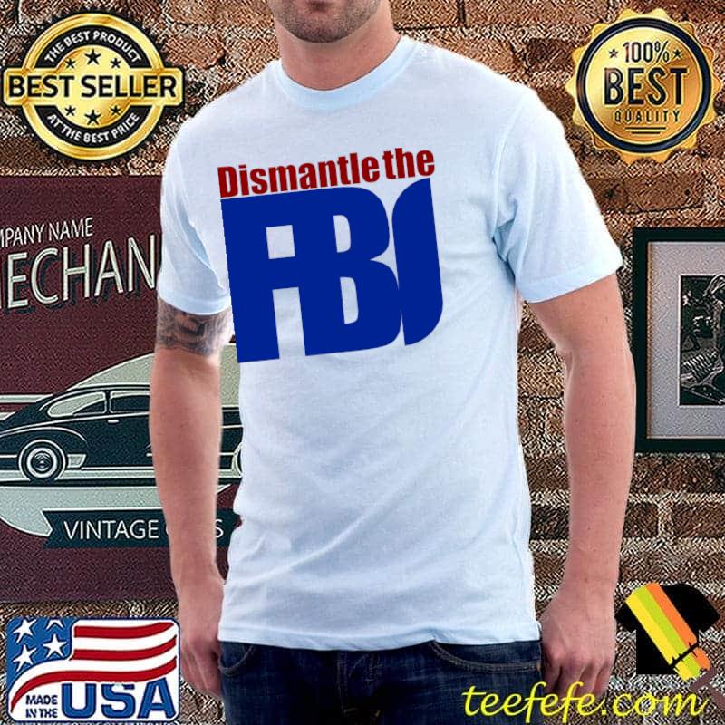 Dismantle FBI Essential T-Shirt