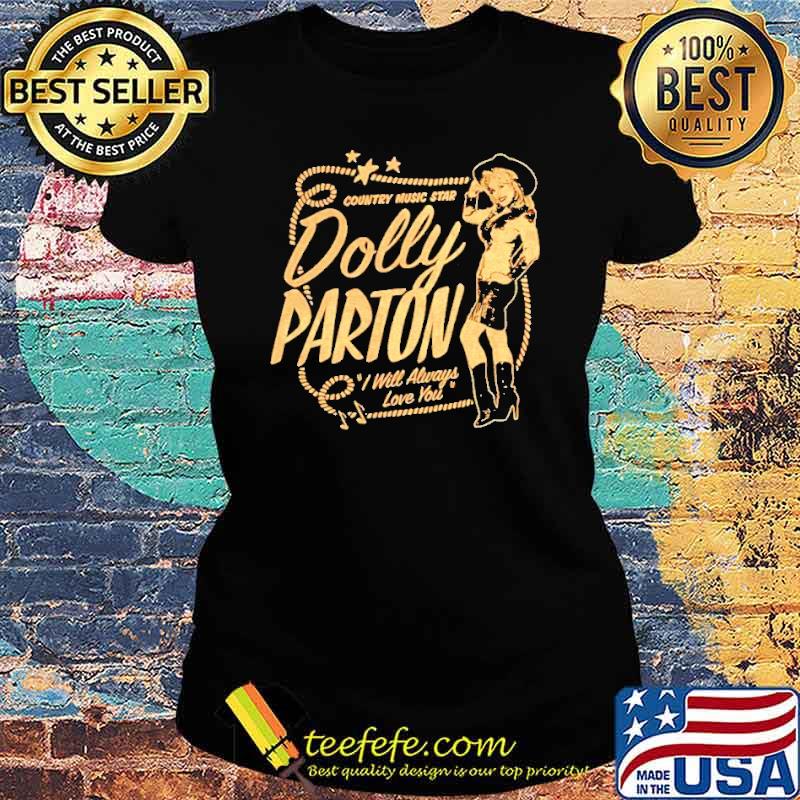 Dolly Parton Country Music Star Shirt Ladies tee Dolly Parton Country Music Star Shirt Ladies tee