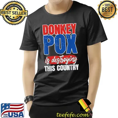Donkey Pox Is Destroying This Country Trump 2024 America T-Shirt
