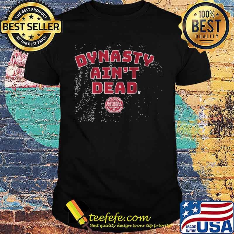 Dynasty Ain't Dead Shirt