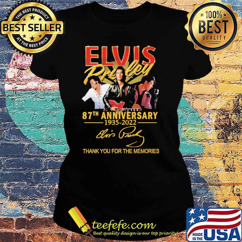 Elvis Presley 87th Anniversary 1935 2022 Shirt Ladies tee Elvis Presley 87th Anniversary 1935 2022 Shirt Ladies tee