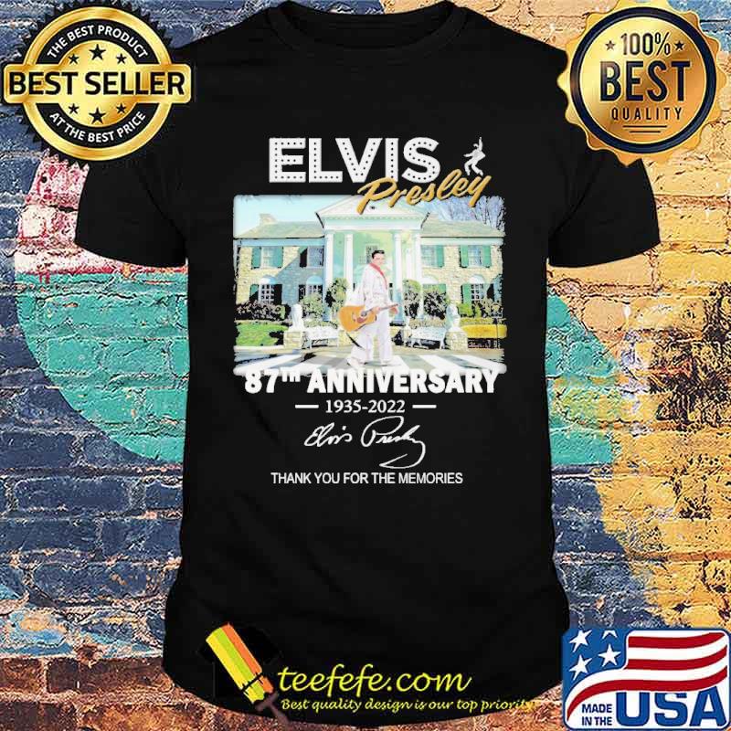 Elvis Presley 87th Anniversary Thank You For The Memories Shirt