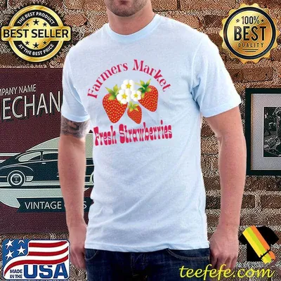 Farmers Market Fresh Strawberries Fruit Summer T-Shirt