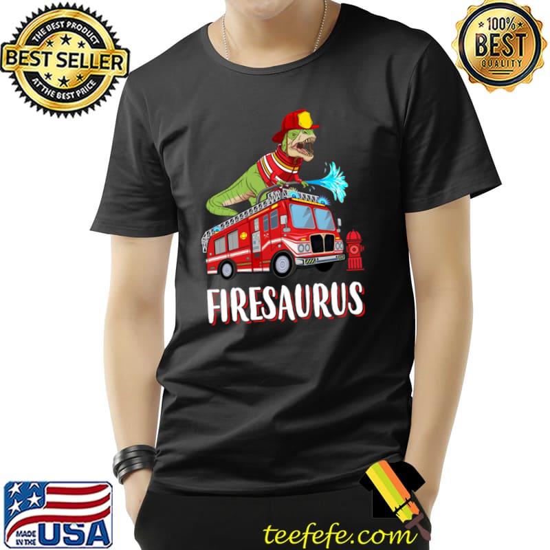 Fire Fighter Saurus Firetruck Fireman Dinosaur T Rex T-Shirt