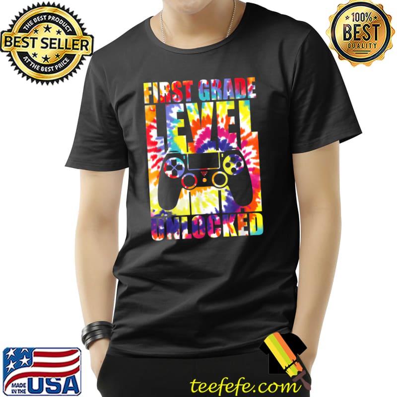 First Grade Level Unlocked Video Game Tie Dye Back To School T-Shirt First Grade Level Unlocked Video Game Tie Dye Back To School T-Shirt