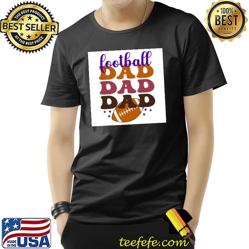 Football dad T-shirt