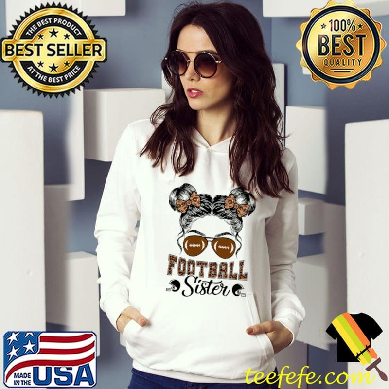 Football Sister Leopard Messy Bun Football T-Shirt Hoodie Football Sister Leopard Messy Bun Football T-Shirt Hoodie