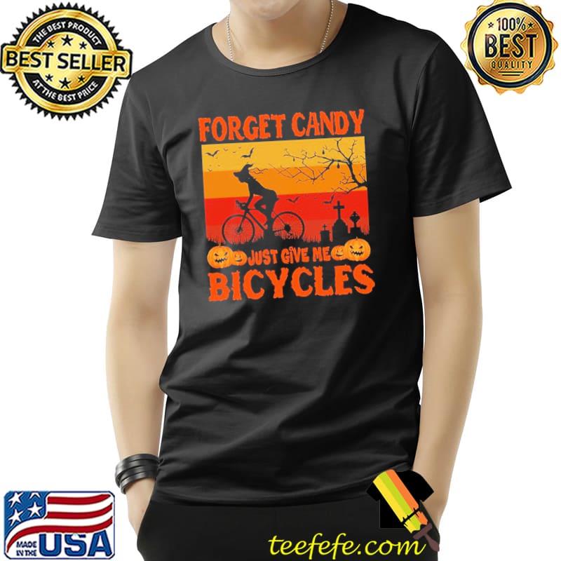 Forget Candy Just Give Me Bicycles Witch Vintage Shirt