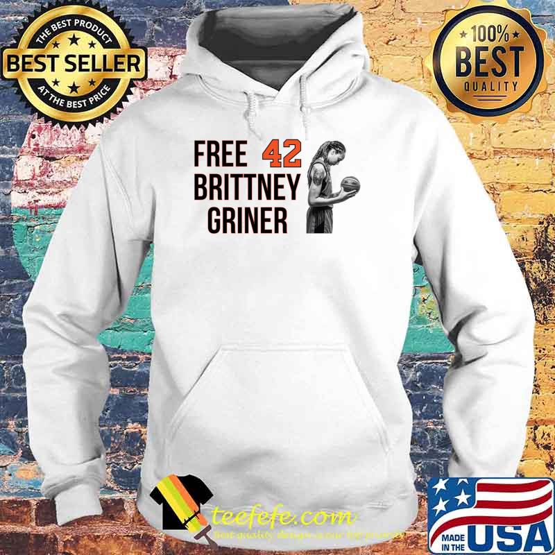 Free brittney griner 42 T-s Hoodie Free brittney griner 42 T-s Hoodie