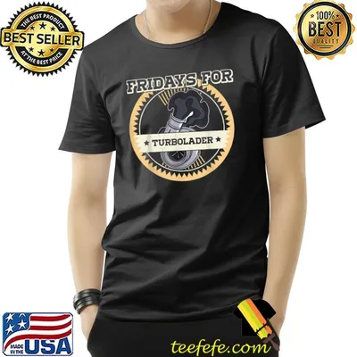 Fridays For Turbolader Motorsport Tuner Tuning Car Racing T-Shirt