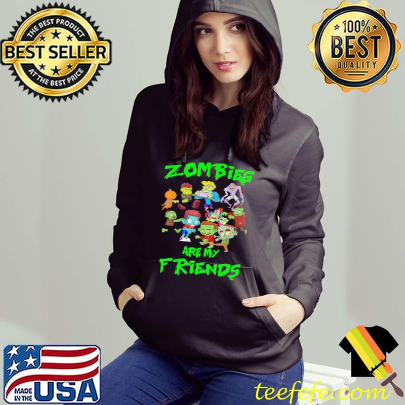 Friends halloween zombies are my friends kid halloween s Hoodie Friends halloween zombies are my friends kid halloween s Hoodie