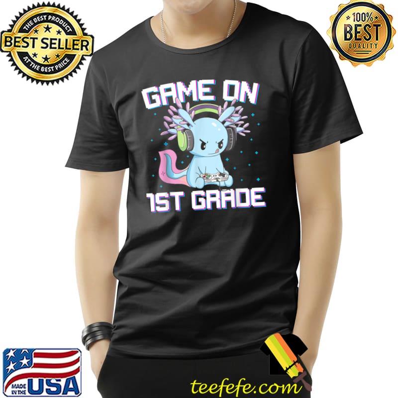 Game On 1st Grade Axolotl Back To School T-Shirt Game On 1st Grade Axolotl Back To School T-Shirt