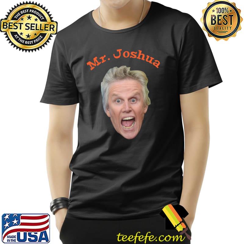 Gary Busey Mr. Joshua Classic T-Shirt