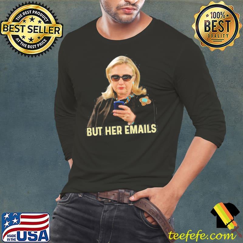 Gift but her emails hillary republicans tears but her emails classique s Long Sleeve Tee Gift but her emails hillary republicans tears but her emails classique s Long Sleeve Tee