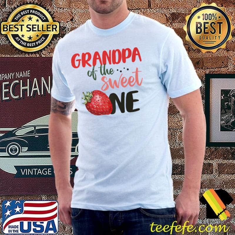 Grandpa Of The Sweet One Strawberry Birthday First Family T-Shirt
