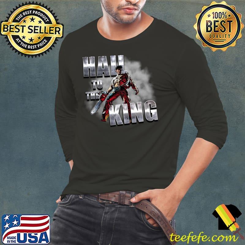Hail to the king Classic T-Shirt Long Sleeve Tee Hail to the king Classic T-Shirt Long Sleeve Tee