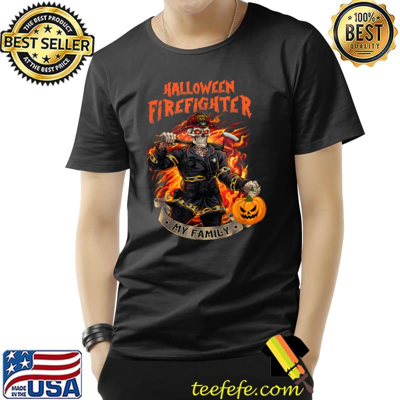 Halloween Firefighter My Family Skeleton Pumpkin Face Witch T-Shirt
