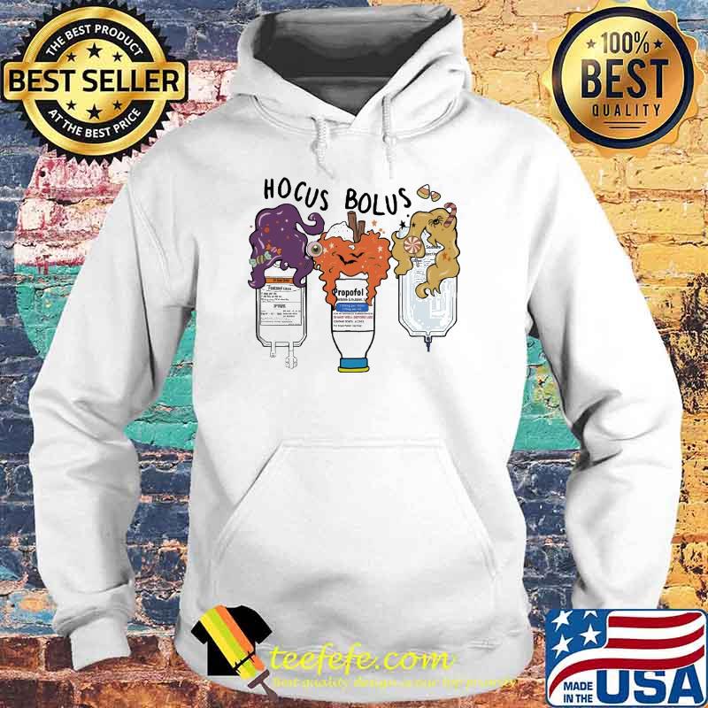 Halloween Hocus Bolus Fentanyl Propofol Shirt Hoodie Halloween Hocus Bolus Fentanyl Propofol Shirt Hoodie