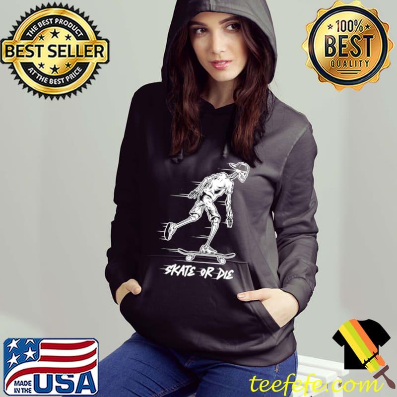 Halloween Skateboard Skate Or Die Bones Horror T-Shirt Hoodie Halloween Skateboard Skate Or Die Bones Horror T-Shirt Hoodie