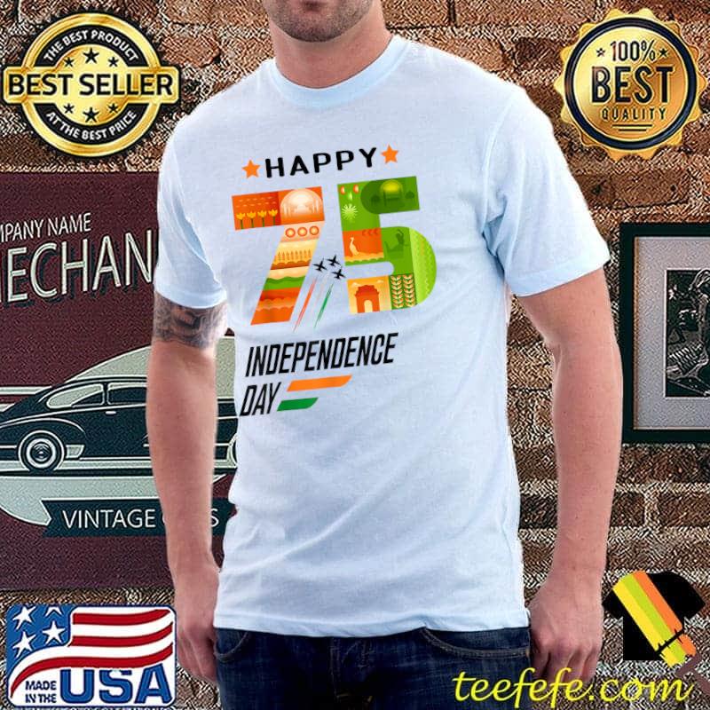 Happy 75th Independence Day India Independence Day Indian T-Shirt