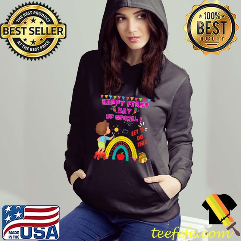 Happy first day of school let's boy art rainbow T-Shirt Hoodie Happy first day of school let's boy art rainbow T-Shirt Hoodie